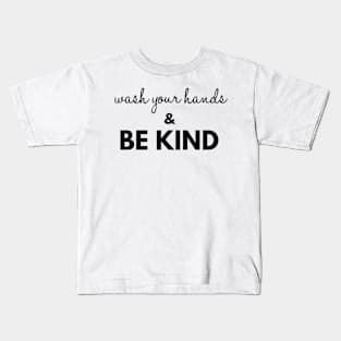 Wash Your Hands And Be Kind Kids T-Shirt